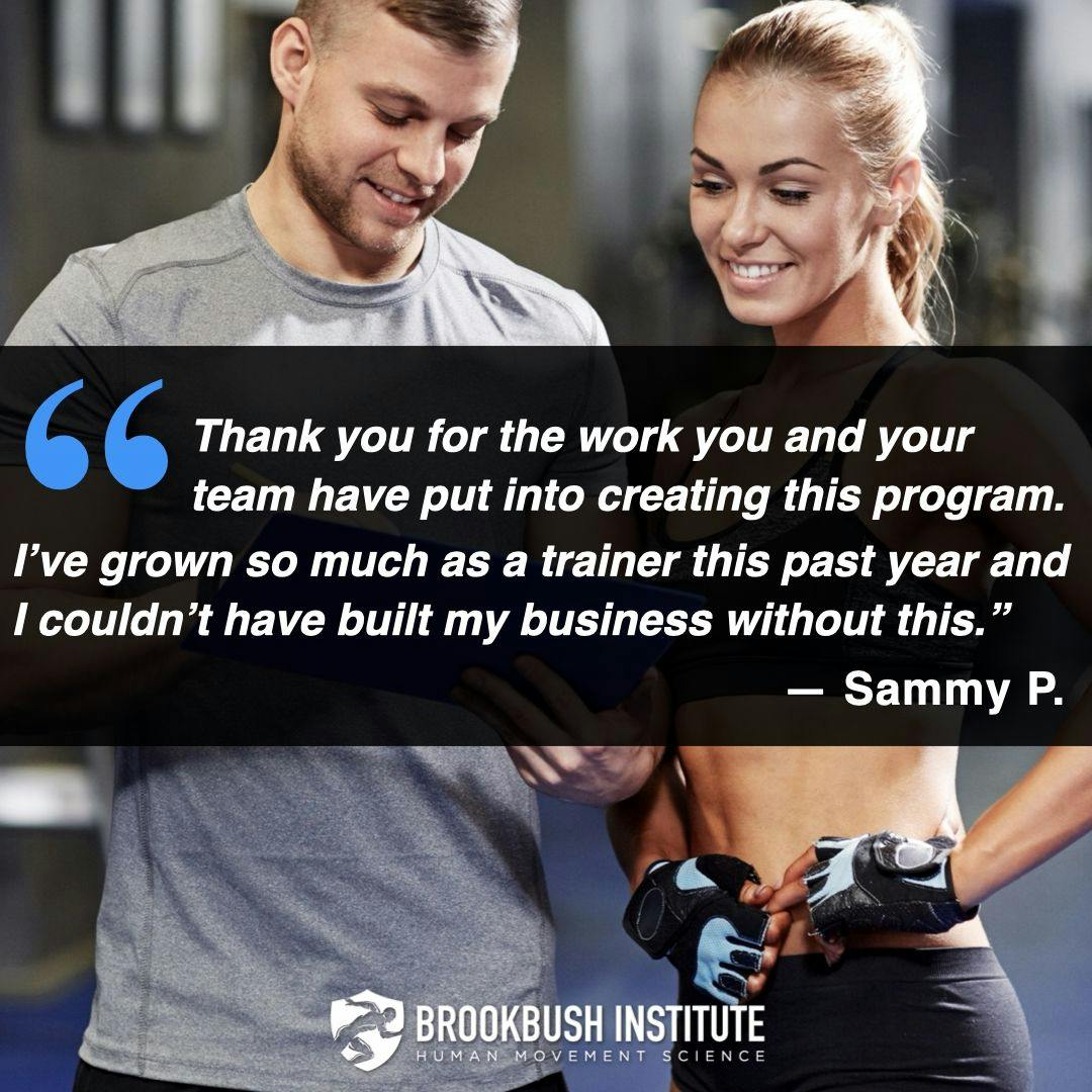 Testimonial - Thank you for the work you and your team have put into this program. I&#39;ve grown so much as a trainer this past year and I couldn&#39;t have built my business without this. - Sammy P